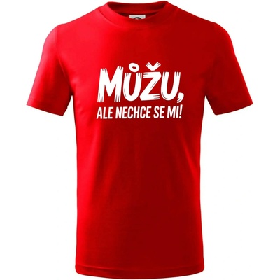 Můžu, ale nechce se mi tričko dětské bavlněné Červená