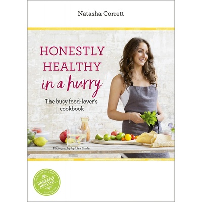 Honestly Healthy in a Hurry - Natasha Corrett