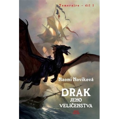 Drak Jeho Veličenstva - Naomi Noviková
