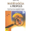 Mateří kašička a propolis