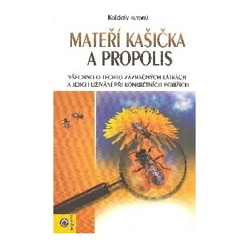 Mateří kašička a propolis