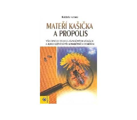Mateří kašička a propolis