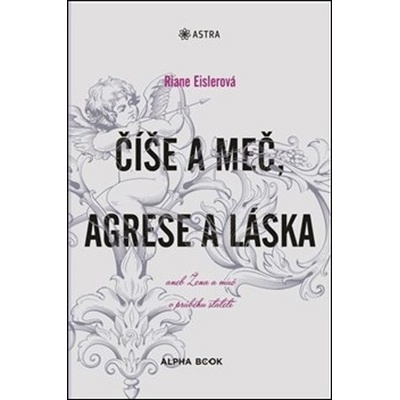 Číše a meč, agrese a láska - Riane Eislerová