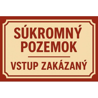 Ceduľa Súkromný pozemok - Vstup zakázaný