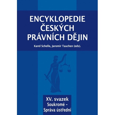 Encyklopedie českých právních dějin XV. - Karel Schelle