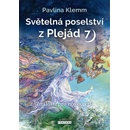 Knihy Světelná poselství z Plejád 7 - Znalosti pro novou éru - Pavlína Klemm