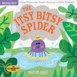 Indestructibles: Itsy Bitsy Spider (ISBN: 9781523505098)