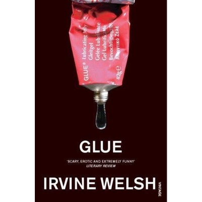 Glue - I. Welsh