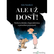 Ale už dosť! - Soňa Vancáková