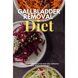 Gallbladder Removal Diet | Brandon Gilta (ISBN: 9781087952222)