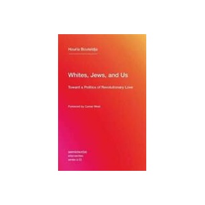 Whites, Jews, and Us - Toward a Politics of Revolutionary Love (ISBN: 9781635900033)