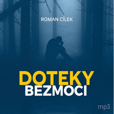 Doteky bezmoci - Roman Cílek