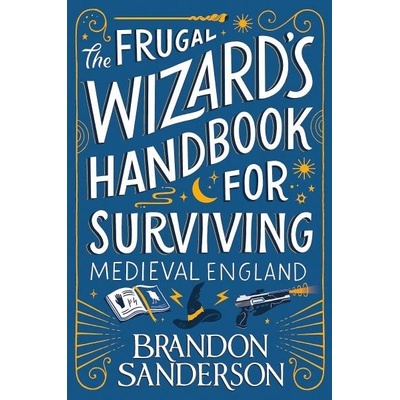 The Frugal Wizard´s Handbook for Surviving Medieval England