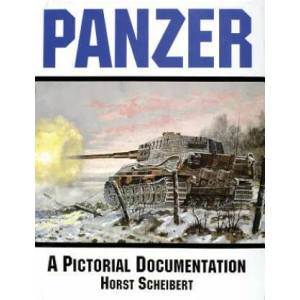 Panzer: A Pictorial Documentation | Horst Scheibert (ISBN: 9780887402074)