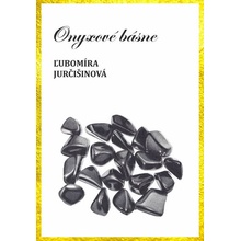 Jurčišinová Ľubomíra - Onyxové básne