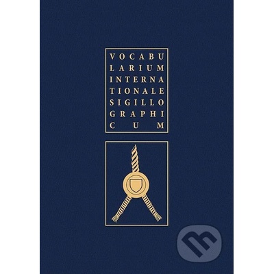 Vocabularium internationale sigillographicum - Karel Müller, Ladislav Vrtel