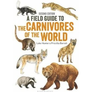 Field Guide to Carnivores of the World, 2nd edition | Luke Hunter (ISBN: 9781472950796)