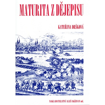 Dršková, Kateřina - Maturita z dějepisu