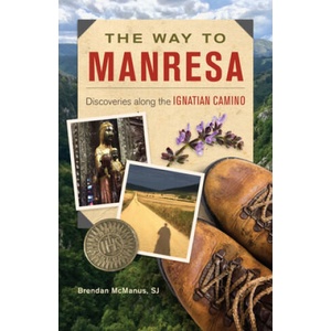 The Way to Manresa: Discoveries Along the Ignatian Camino (ISBN: 9780829449563)