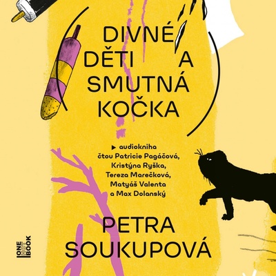 Divné děti a smutná kočka - Petra Soukupová - čte Max Dolanský