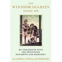 The Windsor Diaries My Childhood with the Princesses Elizabeth and Margaret