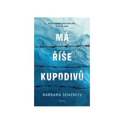 Má říše kupodivů - Barbara Semenov