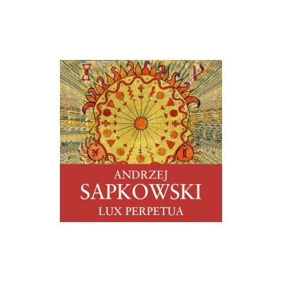 Lux perpetua Andrzej Sapkowski