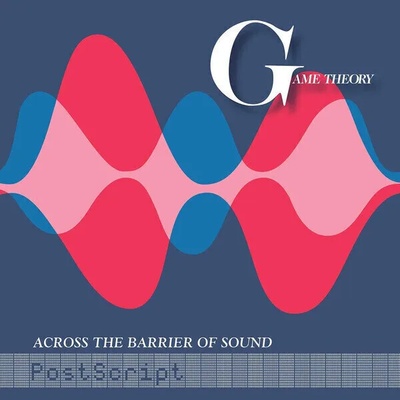 Game Theory - Across The Barrier Of Sound: Postscript (LP) (0816651018178)