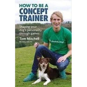 How To Be A Concept Trainer | Tom Mitchell (ISBN: 9781910488478)