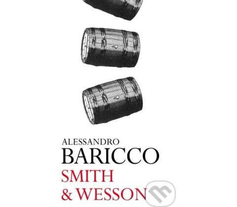 Smith & Wesson - Alessandro Baricco