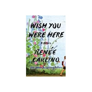 Wish You Were Here | Renee Carlino (ISBN: 9781501105821)