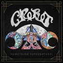 CROBOT - SOMETHING SUPERNATURAL LTD. (1LP)