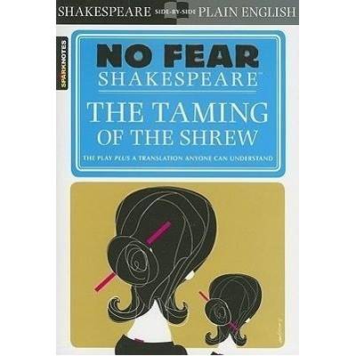 No Fear Shakespeare: Taming of the Shrew
