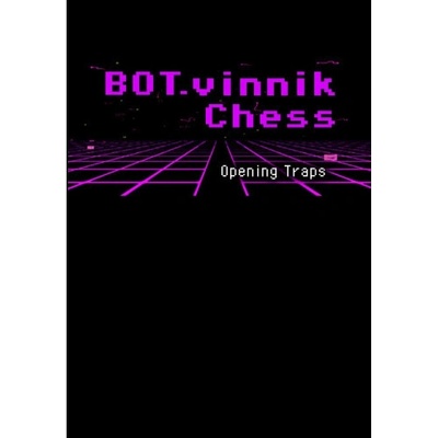 BOT.vinnik Chess: Opening Traps
