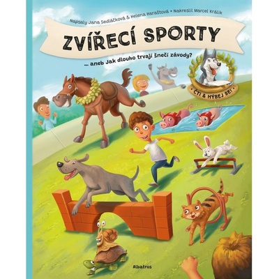 Zvířecí sporty aneb jak dlouho trvají šnečí závody?, Haraštová Helena, Sedláčková Jana