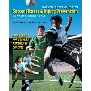 Complete Guide to Soccer Fitness and Injury Prevention | Donald T. Kirkendall (2007)