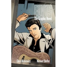 Elvis: The Graphic Novel Miskiewicz ChrisPaperback