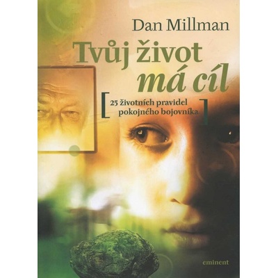 Tvůj život má cíl - Dan Millman