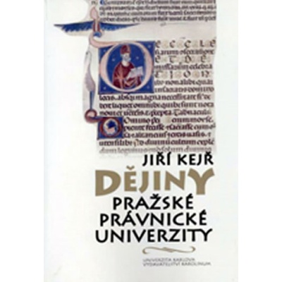 Dějiny pražské právnické univerzity - Jiří Kejř