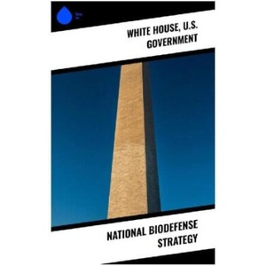 National Biodefense Strategy | White House, U. S. Government (2023)