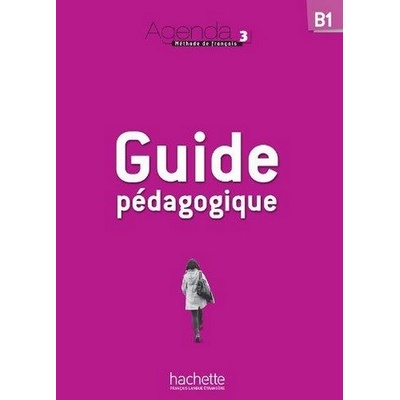 AGENDA 3 GUIDE PÉDAGOGIQUE CHORT, G., TREFFANDIEr F., BIDAULT, M.