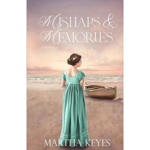 Mishaps & Memories: A Novella (ISBN: 9781958654095)