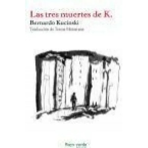 Las tres muertes de K. | Bernardo Kucinski, Teresa Matarranz López (ISBN: 9788415539445)