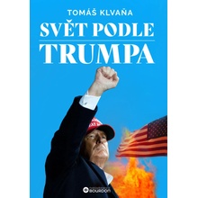 Svět podle Trumpa - Tomáš Klvaňa