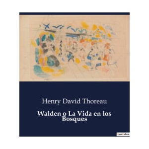 Walden o La Vida en los Bosques | Thoreau (ISBN: 9791041936397)