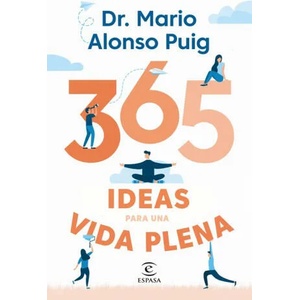 365 IDEAS PARA UNA VIDA PLENA | MARIO ALONSO PUIG (2019)