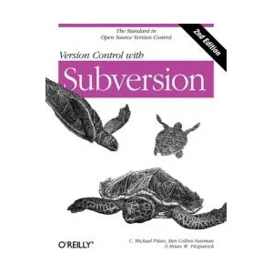 Version Control with Subversion 2e | C. Michael Pilato, Ben Collins-Sussman, Brian W. Fitzpatrick, Mary E. Treseler, Jessamyn Read (ISBN: 9780596510336)