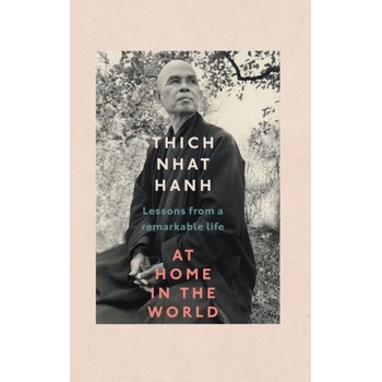 At Home In The World - Thich Nhat Hanh