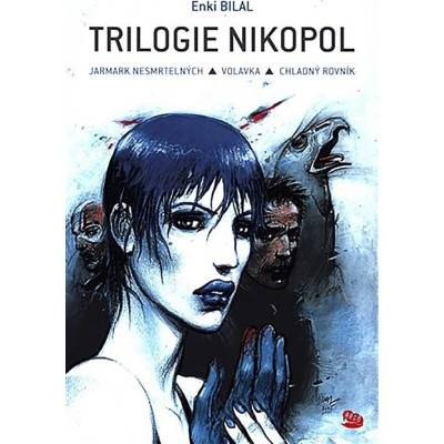 Trilogie Nikopol - Enki Bilal
