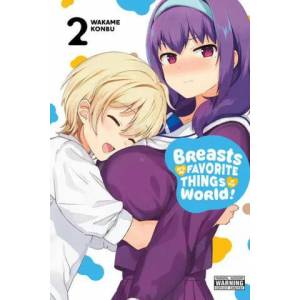 Breasts Are My Favorite Things in the World! , Vol. 2 (ISBN: 9781975310240)